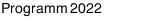 Programm 2022